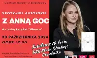 Zapraszamy na spotkanie autorskie z Anną Goc, autorką książki „Głusza”!