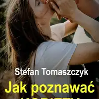 Stefan Tomaszczyk - Jak poznawać kobiety