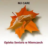 MJ CARE Opieka Niemcy. Wyjazd 13.04 / 2200 € 