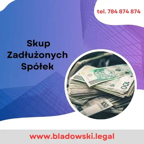 Kancelaria Bladowski. Legal Skup Zadłużonych Spółek